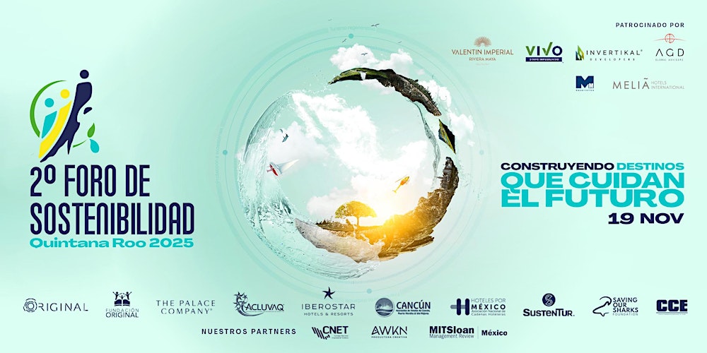 Foro de Sostenibilidad 2025 en Quintana Roo enfocado en el turismo regenerativo y la restauración de ecosistemas.